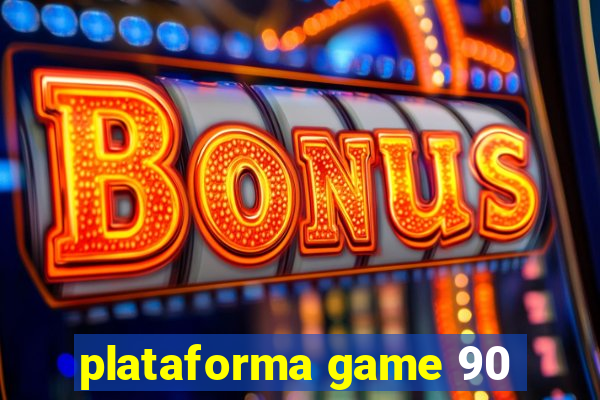 plataforma game 90